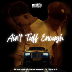 Ain’t tuff enough ft Day3