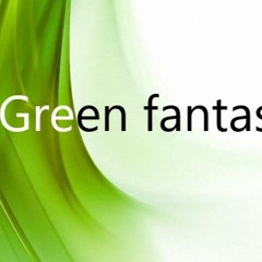 Green Fantasy