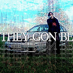 ERIXON - THEY GON BE