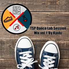 TSP Dance Lab Session Mix Vol.1 by Kyubz
