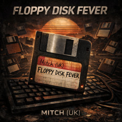Mitch (UK) - Floppy disk fever