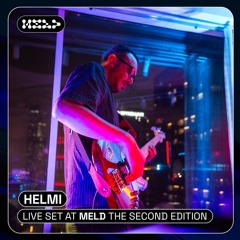 Helmi Live Set @ MELD: The Second Edition [22.08.25]