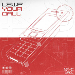Lewp - Your Call [FREE DOWNLOAD]