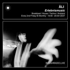 ÄLI | Erlebnis Music Ep.2 @ RoughRadio