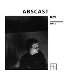 Abscast 029 | Sikez