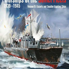 [VIEW] EBOOK 📙 Warships of the Soviet Fleets, 1939-1945, Volume II: Escorts and Smal