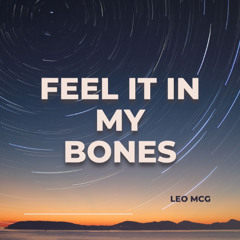 Feel It In My Bones
