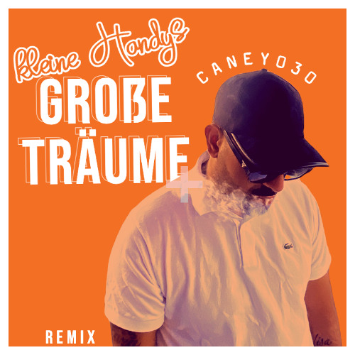 Caney030 - kleine Handys große Träume (DJANGOremix)