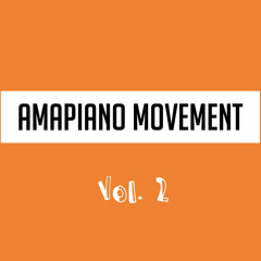 Amapiano Movement Vol. 2