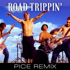 Road Trippin' (Pice Remix)