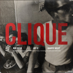 Clique - Kanye West & Big Sean (Vast Remix)