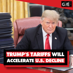 How Trump's tariffs will accelerate US decline