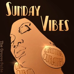 5.23.2021 'Sunday Vibes' by ChristinaCurates EP56