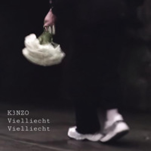 K3NZO - Vielleicht Vielleicht [FREE DL]