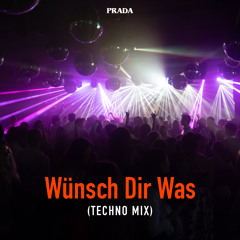 Wünsch dir was (Techno Mix)