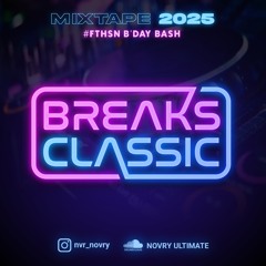 MIXTAPE BREAKS CLASSIC !!! #FTHSN B'DAY BASH