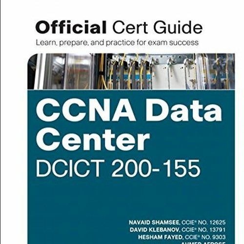 [GET] PDF 📗 CCNA Data Center DCICT 200-155 Official Cert Guide (Certification Guide)
