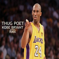 Thug Poet - Kobe Bryant Pandemora RMX