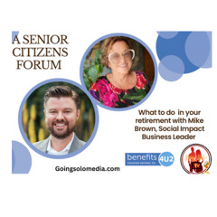 What to do in your retirement with Guest, Mike Brown