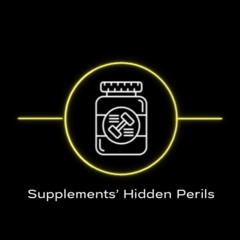Supplements' Hidden Perils Demo