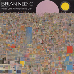 Brian Neeno - Where Com Fom You Where Go?