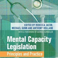 $PDF$/READ/DOWNLOAD Mental Capacity Legislation: Principles and Practice