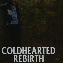coldhearted rebirth