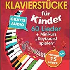 Ebook Free Einfache Klavierstücke Für Kinder + Minikurs „Keyboard Spielen“: Liederbuch Für Kinder Un