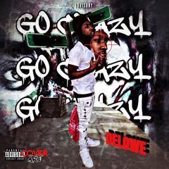 “Go Crazy” (Official Audio) Prod. AyEckoTurnItUp