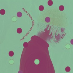 05 -  Im A Fish And You're A Water Sign (That Way You Feel Right Now out on Bandcamp)