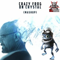 CRAZY FROG ON CRYSTAL MASHUP