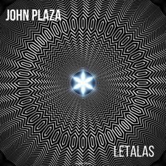John Plaza- Letalas (Original Mix)