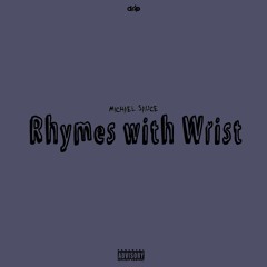 Rhymes With Wrist Freestyle