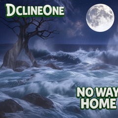 Dcline One - No Way Home
