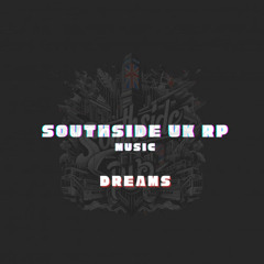 Southside UK RP - Dreams