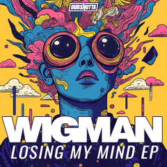 WIGMAN - LOSING MY MIND