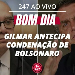 Bom dia 247: Gilmar antecipa condenação de Bolsonaro (29.2.24)