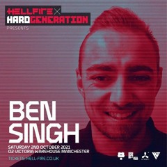 Ben Singh Hard Generation x Hellfire (02-10-2021)