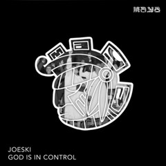 Premiere: Joeski - God Is In Control [Maya Recordings]