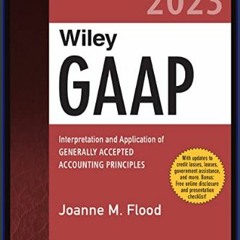 ??pdf^^ 📕 Wiley GAAP 2023: Interpretation and Application of Generally Accepted Accounting Princip
