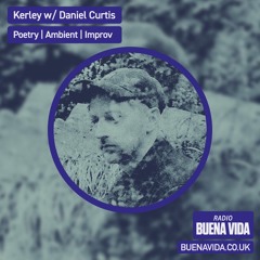 Kerley w/ Daniel Curtis - Radio Buena Vida 05.07.23