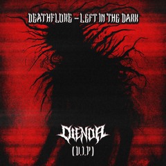 DeathFlore - Left In The Dark (DIENDA VIP)