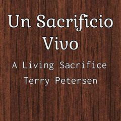 A Living Sacrifice (3), TR, Terry  Petersen, July 20, 2025, Lake City, FL USA