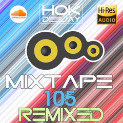 Mixtape #105 - DH2022 HOUSE REMIXED