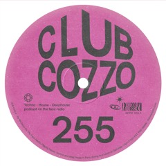 Club Cozzo 255 The Face Radio / Sammy’s Grüv