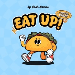 JOSH JAMES - EAT UP