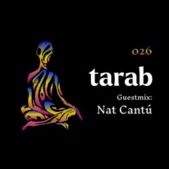 Tarab 026 - Guestmix: Nat Cantú