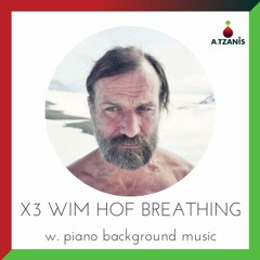 X3 Wim Hof Breathing [ W. Background Piano Music ]