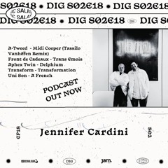 DIG S02E18 avec Jennifer Cardini