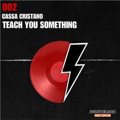 Cassa Cristano - Teach You Something (Whiteline Records)